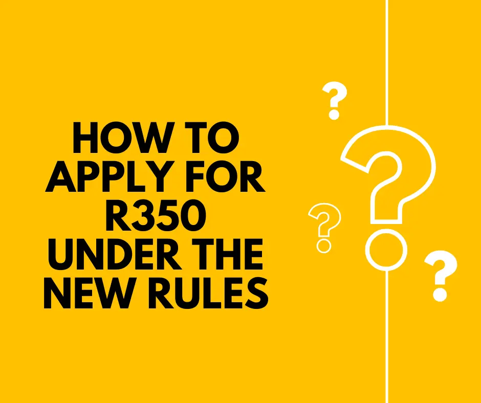 how to apply for R350 under the new rules