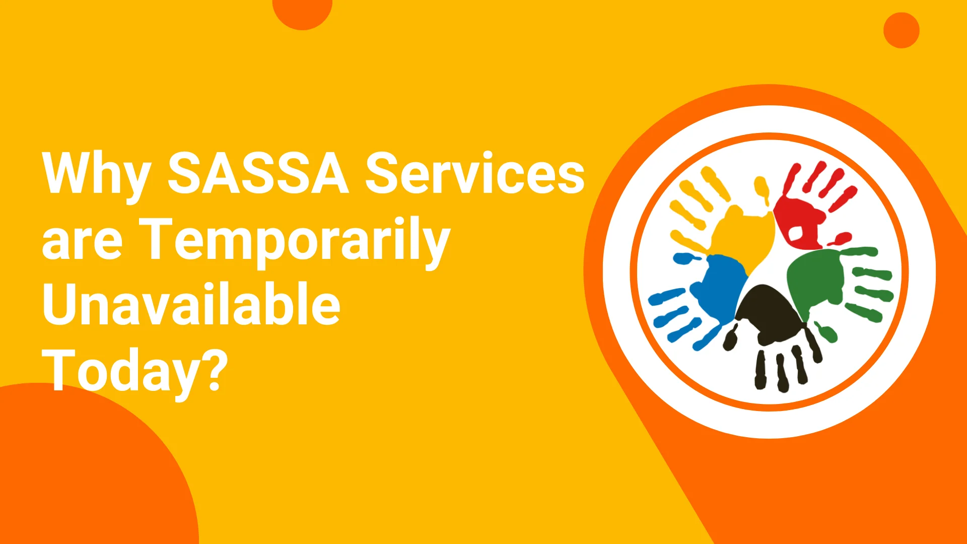 Why SASSA Services are Temporarily Unavailable Today